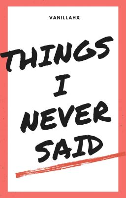 Things I never said (engl.)