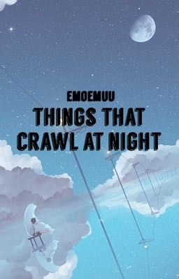 Things that crawl at night 