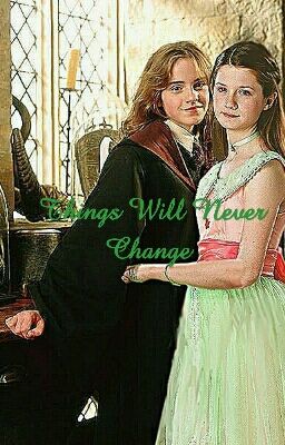 Things Will Never Change - (HermioniexGinny) Girlxgirl