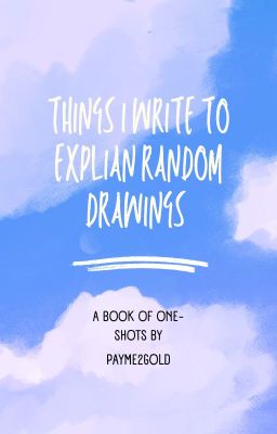 Things write to explain random drawings