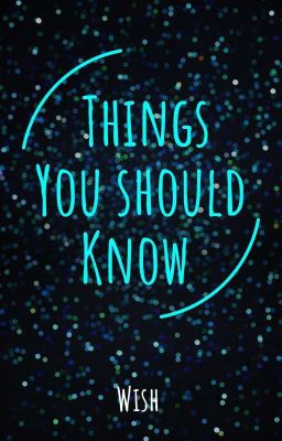 things you should know 