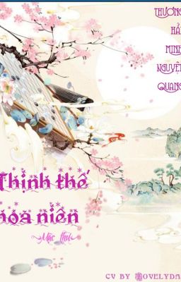 Thịnh thế hoa niên - Unfull .