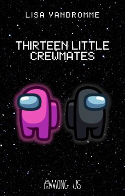 Thirteen Little Crewmates (Among Us)