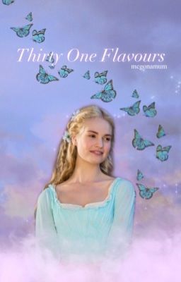 Thirty One Flavours | ᶜʰᵃʳˡᶦᵉ ʷ