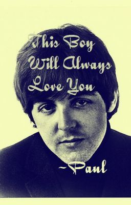 This Boy Will Always Love You  ~Paul (discontinued)