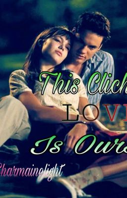 This (Cliche) Love Is Ours(Completed)