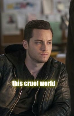 This Cruel World (Jay Halstead X reader)