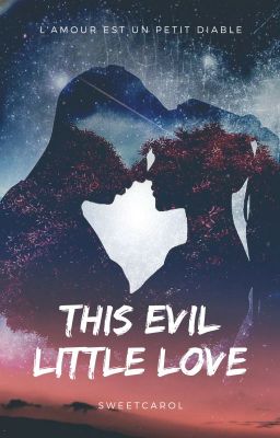 This Evil Little Love (L'amour est un petit diable #1)