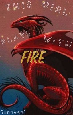 This Girl Plays With Fire (Harry Potter Fan Fiction)