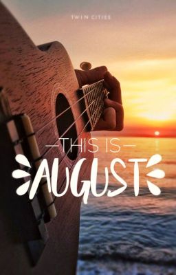 This Is August