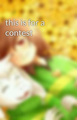 this is for a contest 