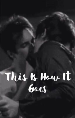 This Is How It Goes ~ Brallon