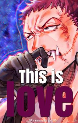 This is love (One Piece - Charlotte Katakuri)