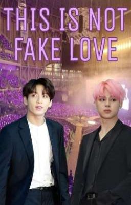 This Is Not Fake Love JIKOOK/KOOKMIN