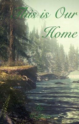 This is Our Home: A Collection of Skyrim Short Stories