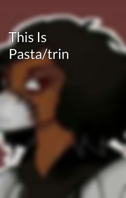 This Is Pasta/trin