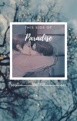 This side of Paradise [Ereri/Riren Os]