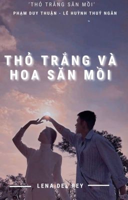 thỏ trắng và hoa săn mồi • jun ngân