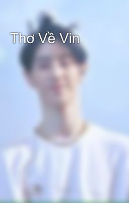 Thơ Về Vin