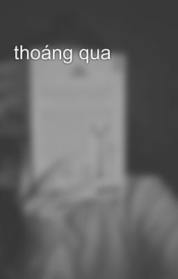 thoáng qua