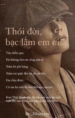 Thói đời, bạc lắm em ơi...