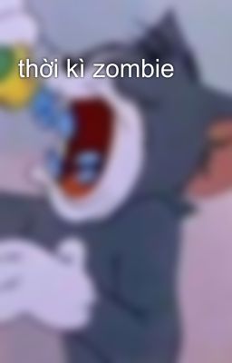 thời kì zombie