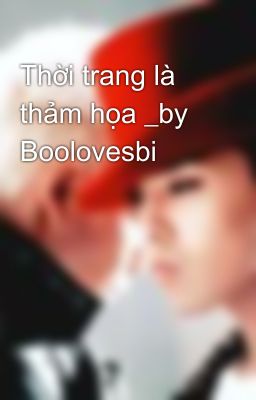 Thời trang là thảm họa _by Boolovesbi