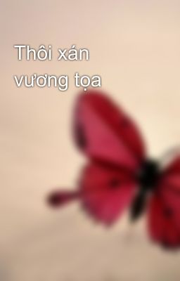 Thôi xán vương tọa