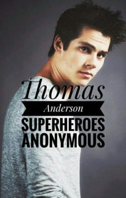 Thomas Anderson//Superheroes Anonymous