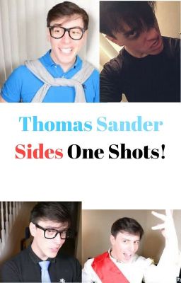 Thomas Sander Sides One Shots!