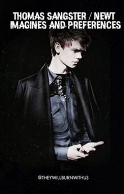 Thomas Sangster/ Newt Imagines