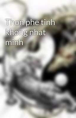 Thon phe tinh khong nhat minh