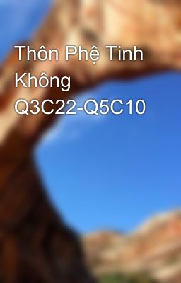 Thôn Phệ Tinh Không Q3C22-Q5C10