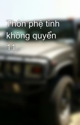 Thôn phệ tinh không quyển 11