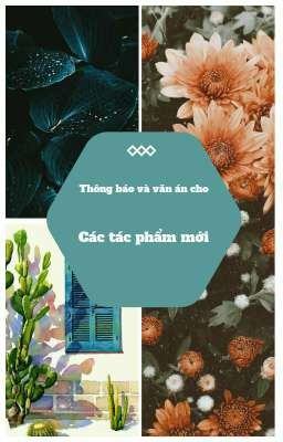 Thông báo và văn án cho các tác phẩm sắp ra mắt