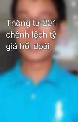 Thông tư 201 chênh lệch tỷ giá hối đoái