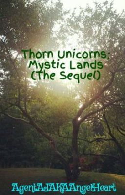 Thorn Unicorns; Mystic Lands (The Sequel)