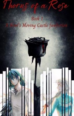 Thorns of a Rose #1 (Howl's Moving Castle fanfiction)