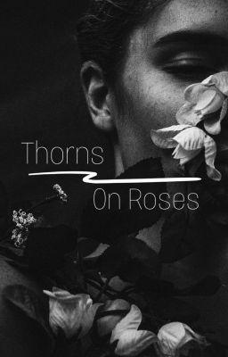 Thorns On Roses || Enoch O'Connor 