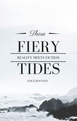 Those Fiery Tides