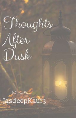 Thoughts After Dusk