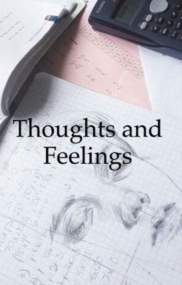 Thoughts and Feelings  