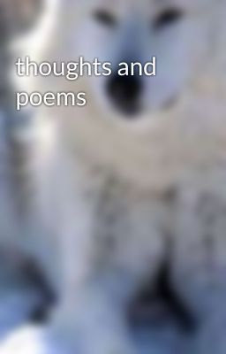 thoughts and poems