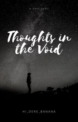 Thoughts in the Void