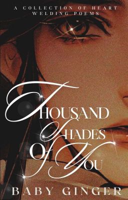 THOUSAND SHADES OF YOU || POETRY COLLECTION ™