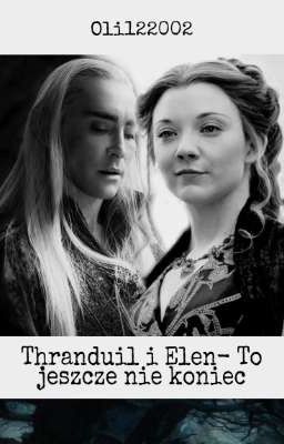 Thranduil i Elen - To jeszcze nie koniec