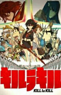 Thread Vs Steel: Kill la Kill x Superman Male Reader (DISCONTINUED)