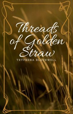 Threads of Golden straw