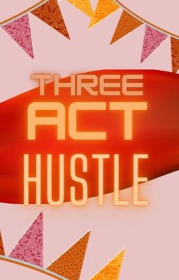 Three Act Hustle