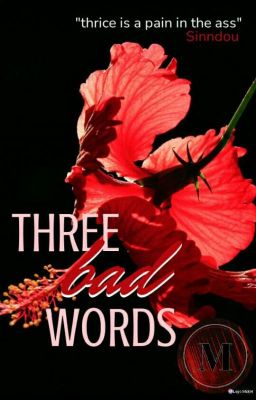 Three Bad Words (SOON)